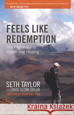 Feels Like Redemption: The Path to Health and Healing