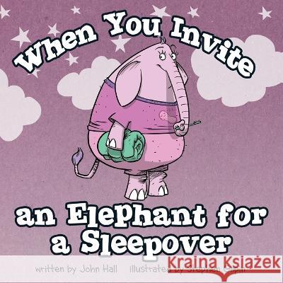 When You Invite an Elephant for a Sleepover
