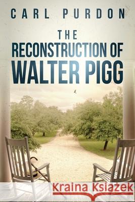 The Reconstruction Of Walter Pigg