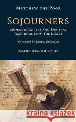 Sojourners: Monastic Letters and Spiritual Teachings from the Desert