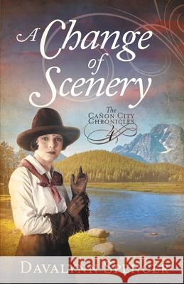 A Change of Scenery - The Canon City Chronicles, Book 4: The Canon City Chronicles, Book 4