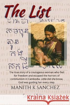 The List: Second Edition: The true and compelling story of how one courageous woman risked everything to save her children from communism in Cambodia