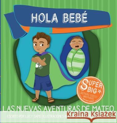 Hola Bebé - Las Nuevas Aventuras de Mateo: Mateo Super Big Brother Series - 1