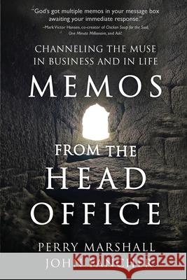 Memos from the Head Office: Channeling the Muse in Business and in Life