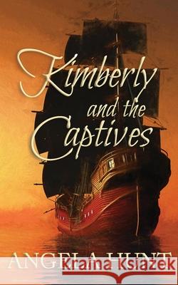 Kimberly and the Captives: Colonial Captives Series, Book 1
