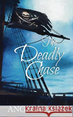 The Deadly Chase: Colonial Captives series, book 2