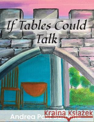 If Tables Could Talk