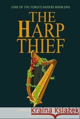 The Harp Thief: Lore of the Forestlanders Book One