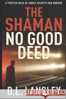 The Shaman: No Good Deed