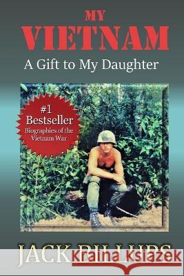 My VIETNAM: A Gift to My Daughter