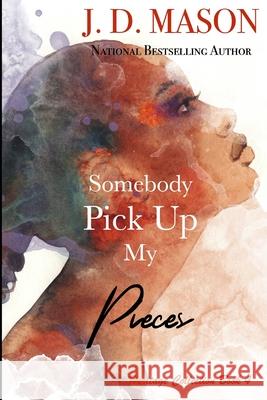 Somebody Pick Up My Pieces: Heritage Collection Book 4