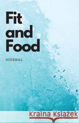 Fit and Food Journal