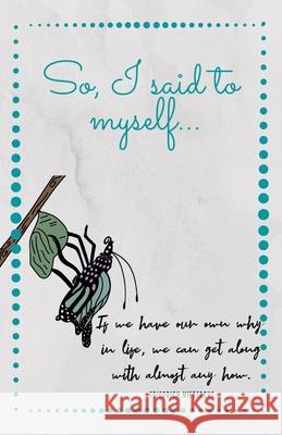 So, I said to myself...