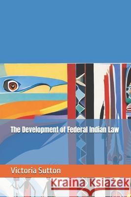 The Development of Federal Indian Law