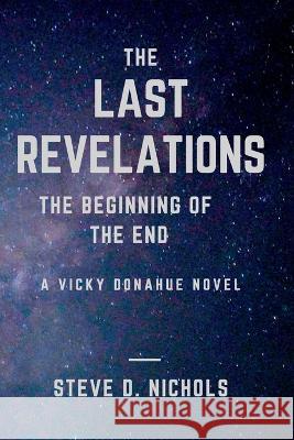 The Last Revelations: The Beginning of the End