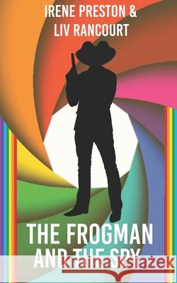 The Frogman and the Spy: A M/M Superhero Romance
