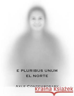 E Pluribus Unum: El Norte