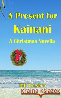 A Present for Kainani - A Christmas Novella