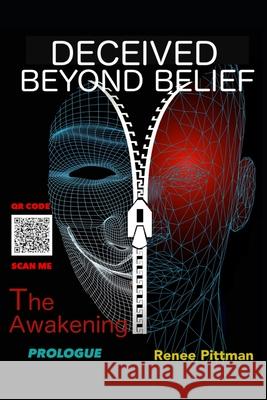 Deceived Beyond Belief - The Awakening: Prologue