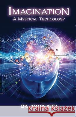 Imagination: A Mystical Technology