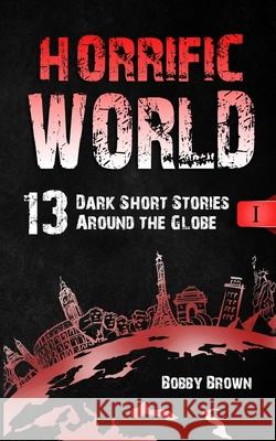 Horrific World: Book I