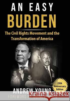 25th Anniversary Edition - An Easy Burden: The Civil Rights Movement and the Transformation of America