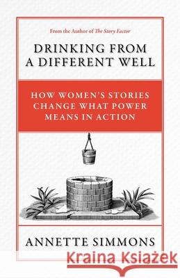 Drinking From a Different Well: How Women's Stories Change What Power Means in Action