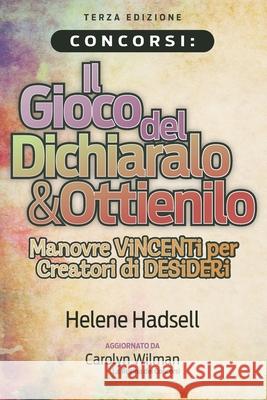 Concorsi: Il Gioco del Dichiaralo & Ottienilo: Manovre VINCENTI per Creatori di DESIDERI