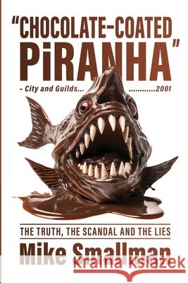 Chocolate-coated Piranha