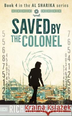 Saved by the Colonel: Book 4 in the Al Sharika series