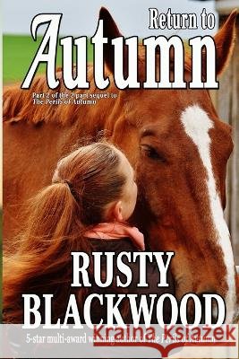 Return to Autumn: Part 2 of the 2 part sequel to The Perils of Autumn