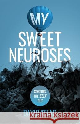 My Sweet Neuroses: A raw, unfiltered, and refreshingly honest take on overcoming anxiety, depression, and poor mental health, with practical and helpful tips.