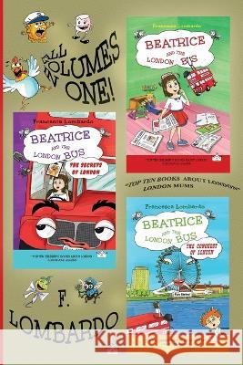 Beatrice and the London Bus Books (All in one edition vol. 1,2,3): Volume 1, 2, 3