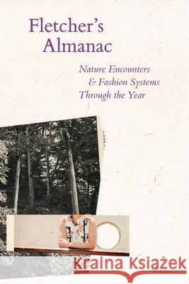Fletcher's Almanac: Nature encounters & fashion systems through the year