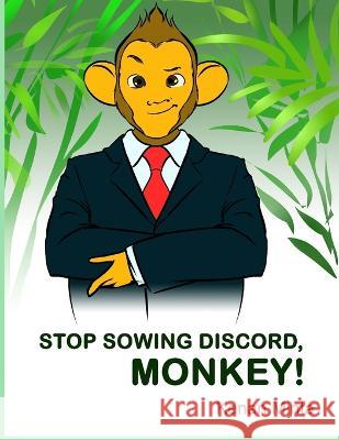 STOP Sowing Discord, Monkey: Children's Moral Series Aged 4-9 (STOP Series Book 2)