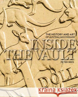 Inside the Vault: The History and Art of Australian Coinage