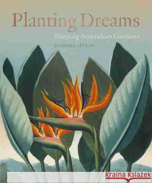 Planting Dreams: Shaping Australian Gardens