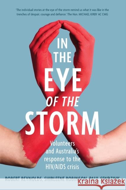 In the Eye of the Storm: Volunteers and Australia's Response to the Hiv/AIDS Crisis