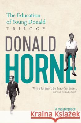 The Education of Young Donald Trilogy: Including Confessions of a New Boy and Portrait of an Optimist