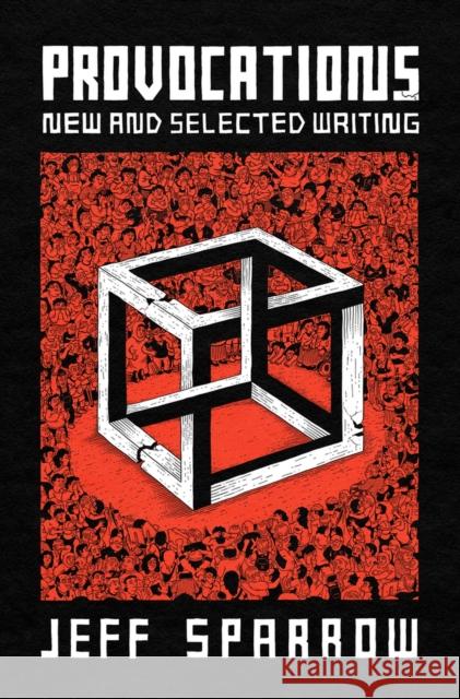 Provocations: New and Selected Writing