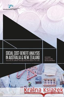 Social cost-benefit analysis in Australia and New Zealand: The state of current practice and what needs to be done