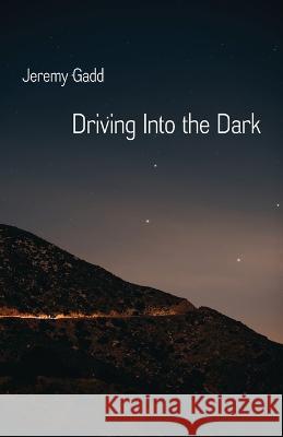 Driving Into the Dark