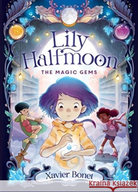 The Magic Gems: Lily Halfmoon 1