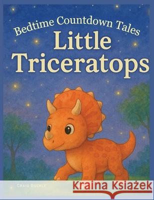 Bedtime Countdown Tales - Little Triceratops