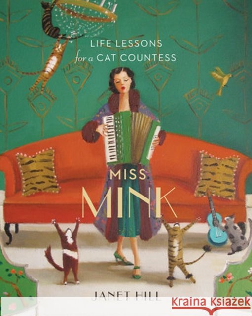 Miss Mink: Life Lessons for a Cat Countess