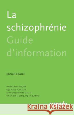 La Schizophr�nie: Guide d'Information