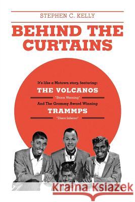 Behind The Curtains: with The VOLCANOS Storm Warning And The Grammy Award Winning TRAMMPS Disco Inferno