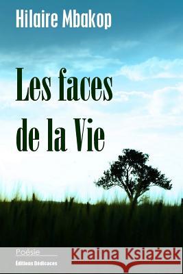 Les faces de la vie