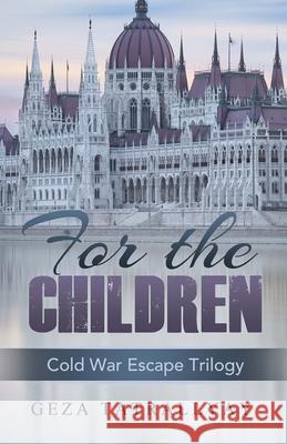 For the Children: A Cold War Escape Story