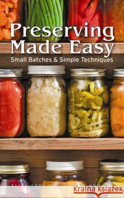 Preserving Made Easy: Small Batches and Simple Techniques